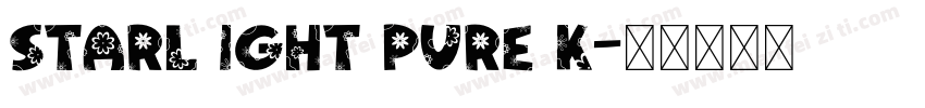 STARL IGHT PURE K字体转换